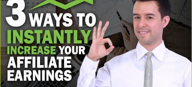 3 Ways to Instantly Increase Your Affiliate Earnings