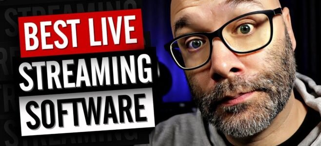 Best Live Streaming Software and Apps