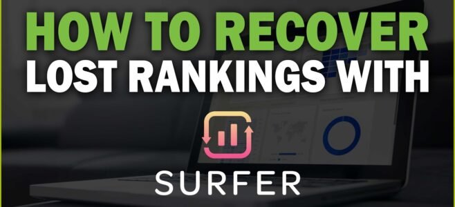 How to Recover Lost Rankings with Surfer SEO