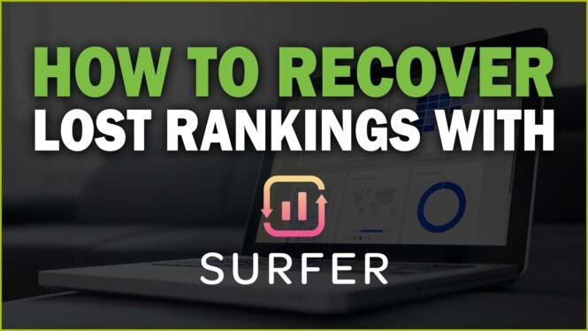 How to Recover Lost Rankings with Surfer SEO