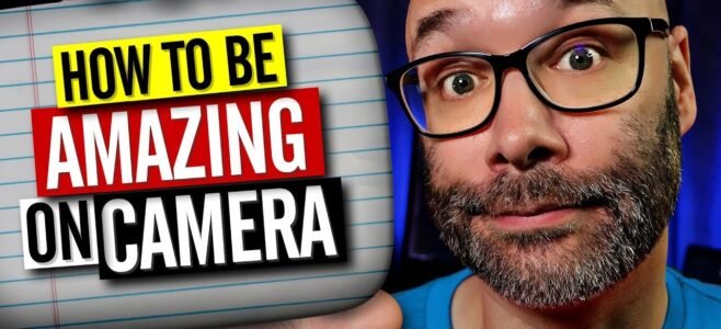 How To Be Better On Camera